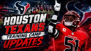 Houston Texans Training Camp Updates!