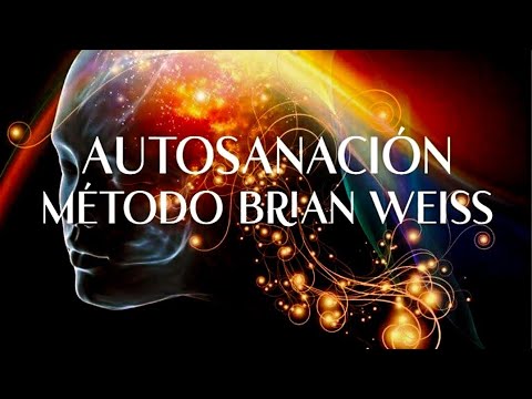 ✨AUTOSANACIÓN CUERPO, MENTE Y ALMA/ MÉTODO  BRIAN WEISS/ MEDITACIÓN GUIADA 🌍