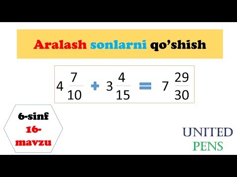 Video: Aralash sonlarni farqli maxrajlarga qanday ajratish mumkin?