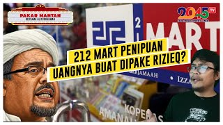 ALIFURRAHMAN: 212 MART PENIPUAN, UANGNYA DIPAKE RIZIEQ? (PAKAR MANTAN #48)