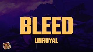 Unroyal - BLEED (Lyrics)