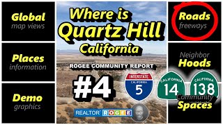 Where is QUARTZ HILL California - Part #4 (Freeways, Highways, Backroads) | Realtor ROGEE