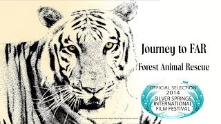 Journey To FAR-Forest Animal Rescue