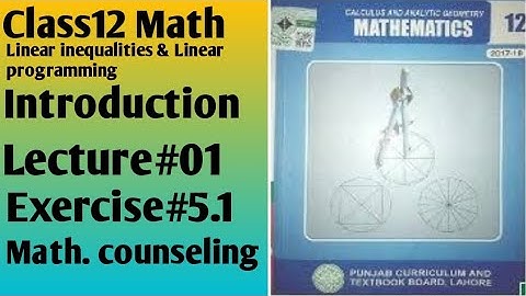 F. SC(II) MATH CH#05,EX#5.1,INTRODUCTION, LINEAR INEQUALITIES & LINEAR PROGRAMMING