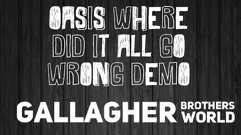 Oasis where did it all go wrong demo