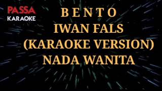 BENTO (FEMALE KEY) - IWAN FALS KARAOKE VERSION