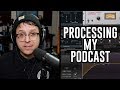 How i process podcast audio