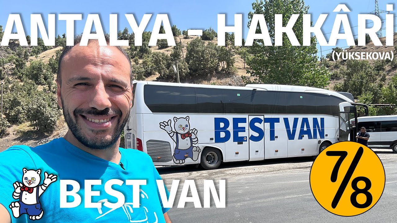 #273 ŞIRNAK - HAKKARİ YOLU FULL ÇEKİM / BEST VAN TURİZM / ANTALYA - YÜKSEKOVA YOLCULUĞU 7.BÖLÜM