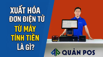 Xuất Hóa Đơn Điện Tử Từ Máy Tính Tiền Là Gì? Ai Phải Làm? Cách Làm Chi Tiết Theo Nghị Định 70/2025