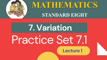 Class 8 Math Practice Set 7.1 | Chapter Variation