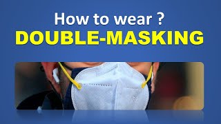 How to wear Double Mask properly ? When to wear ? CDC says it improves protection against Covid 19