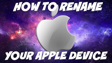How To Rename Your Apple Device | HD