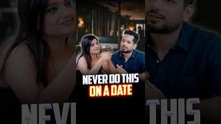Never Do This On A Date | #shorts
