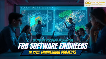 Mastering Workflow Optimization for Software Engineers in Civil Engineering Projects