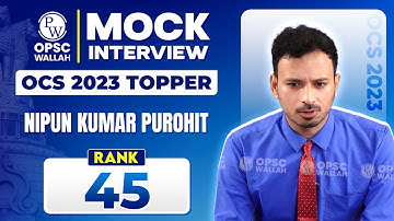 Topper Interview 🔥| Rank 45 | Nipun Kumar Purohit | OPSC OCS Mock Interview | OPSC Wallah