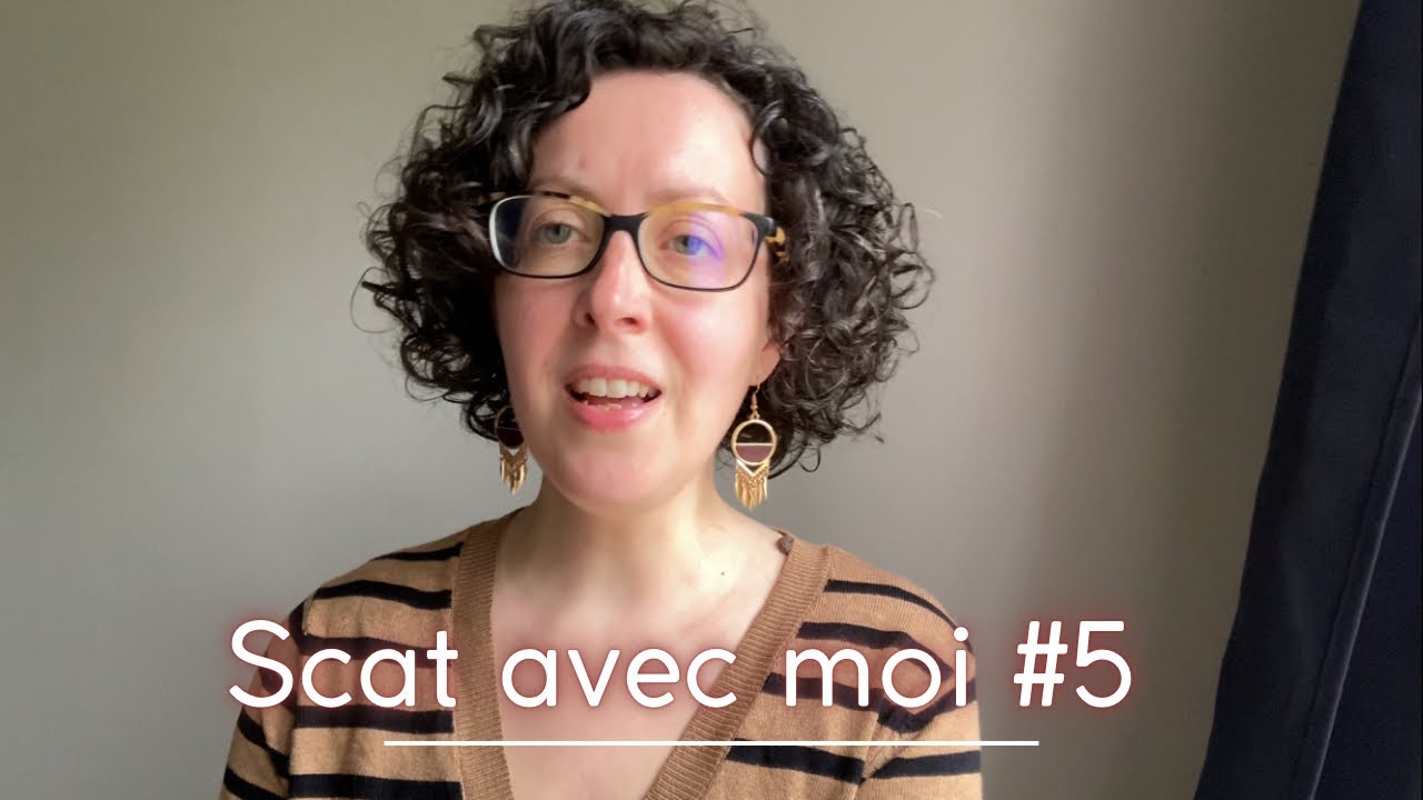 Scat avec moi #5