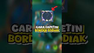 Cara Dapetin Border Zodiak Di Mobile Legends