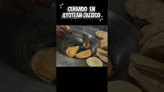 cenando en Ayotlan Jalisco ?✨          #viaje #vlogs #gastronomia #pueblos