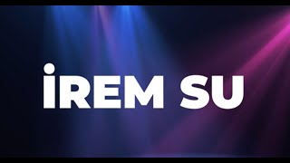 İyi Ki Doğdun İrem Su