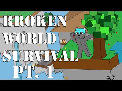 Broken World Survival Episode 1 - "What a Guy" - Broken World Survival Episode 1 - "What a Guy"