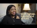 Why I Wear Protective Styles, Christie | Pretty Shouldn't Hurt