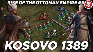 Battle of Kosovo 1389  Rise of Ottoman Empire  4K DOCUMENTARY