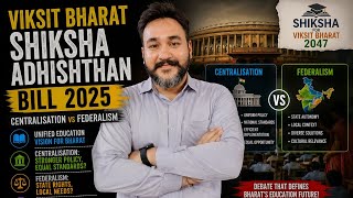 Viksit Bharat Shiksha Adhishthan Bill 2025 – Centralisation vs Federalism