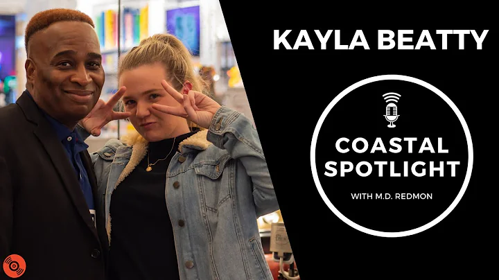 Coastal Spotlight with Kayla Beatty