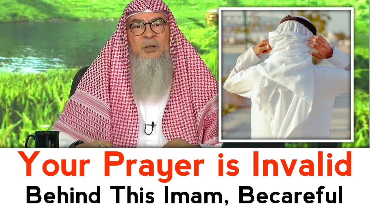 Prayer is INVALID Behind This IMAM | Sheikh Assim Al Hakeem
