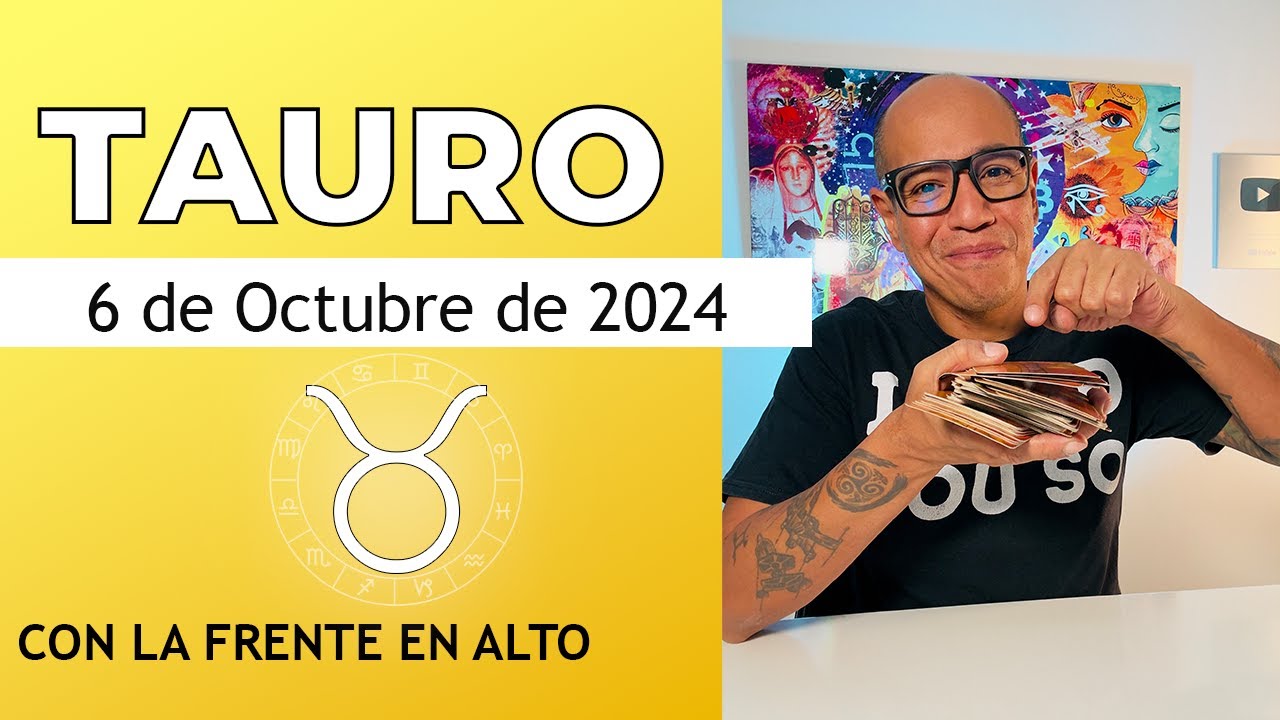 TAURO | Horóscopo de hoy 6 de Octubre 2024 - YouTube