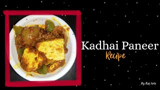 Kadhai Paneer Recipe | Very Tasty | Raj Arts