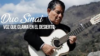 Video thumbnail of "Dúo sinai  /Voz  Que Clama En El Desierto"