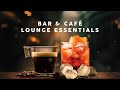 Bar & Café - Lounge Essentials