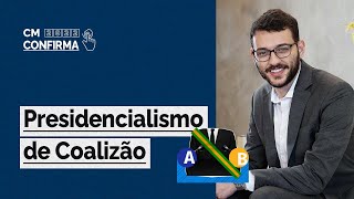 O que é PRESIDENCIALISMO DE COALIZÃO?