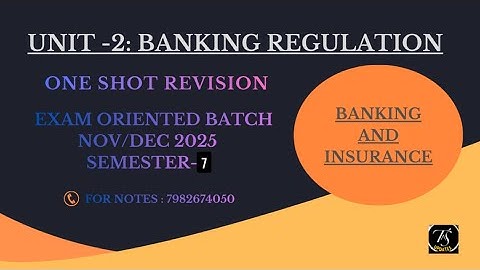 Unit 2 : Banking Regulations l One Shot Revision l Banking and Insurance l Semester 7 l DU l