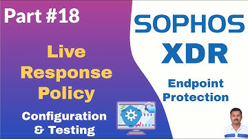 Sophos Endpoint Protection – XDR Live Response-configuratie en -testen