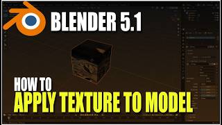 Blender 5.1 How To Apply Texture To Model