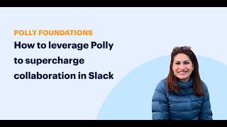 How to Leverage Polly to Supercharge Collaboration in Slack