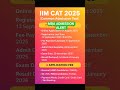 "IIM CAT 2025 Full Details. #shorts #shortvideo #short #shortsfeed
