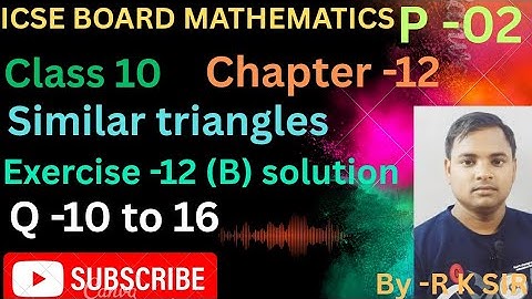Icse board maths class 10  | chapter -12 similar triangles | exercise -12(B) solution| similarity 