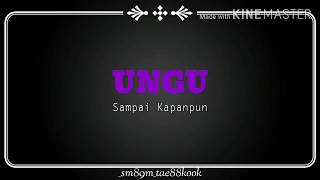 lirik Lagu Ungu  Sdanai Kapanpun