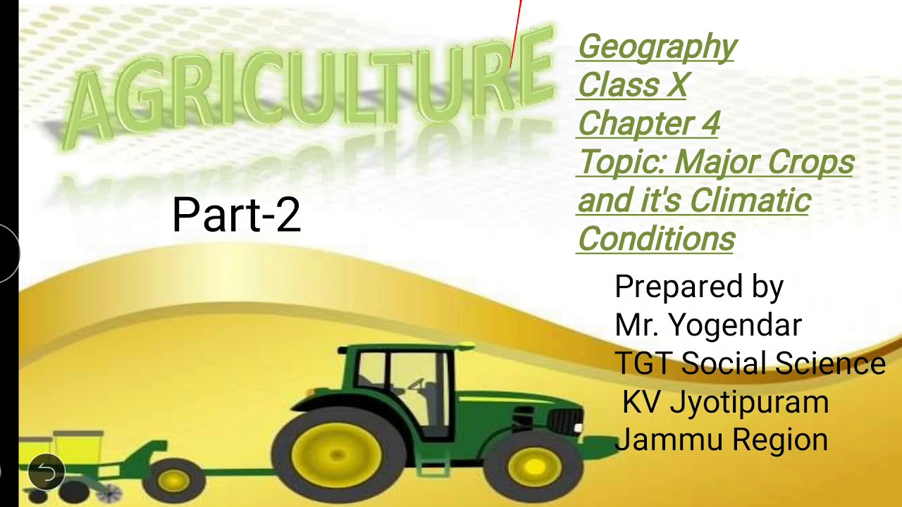 Agriculture Class X Major Crops Part 2 YouTube