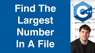 Find The Largest Number In A File | C++ Example