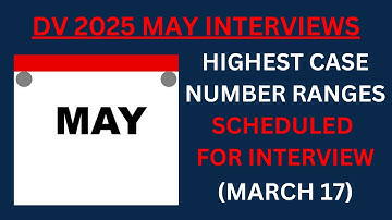 DV 2025: Highest Case Numbers SCHEDULED for Interview (March 17)
