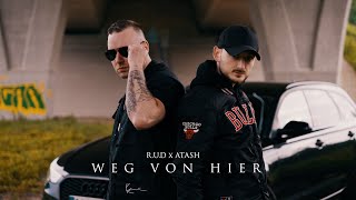 R.U.D x ATASH - WEG VON HIER (VIDEO BY BEARZPRODUCTION)