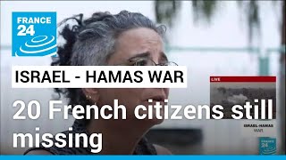 'I imagine horrors': Anguish for families of missing French citizens in Israel • FRANCE 24 English