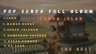 POP SUNDA Pilihan Terbaik Full Album Tanpa Iklan