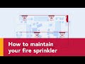 Fire sprinklers - Tips to ensure your fire sprinkler system works when you need it