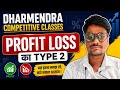 Profit and loss type 2 basic concepts 👉✍️Right approch to crack eaxm by Dharmendra sir 