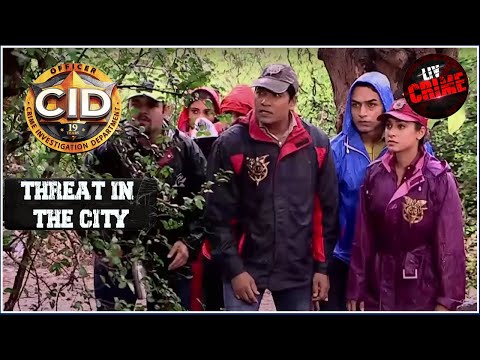 Threat In The City | सीआईडी | CID | Jungle के बीचो-बीच मिलेंगे Team CID को Suspects!